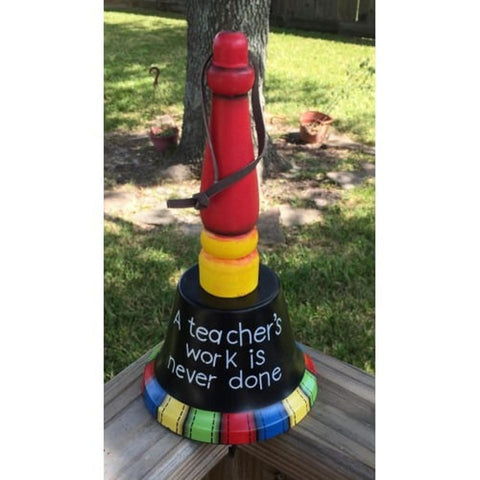 64691 A Teacher's Worth is Never Done Teacher Metal Bell
