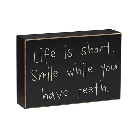 CS-9087 – Life Is Short smile while you have teeth wood box sign