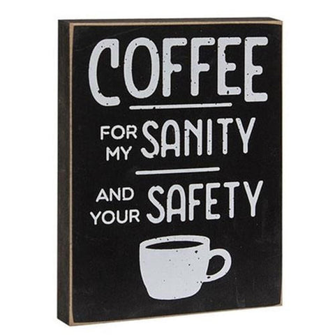 37095  Coffee For My Sanity and your Safety wood Block