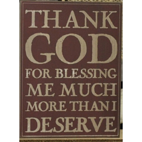 32420R Thank God for blessing me much more than I deserve wood box sign