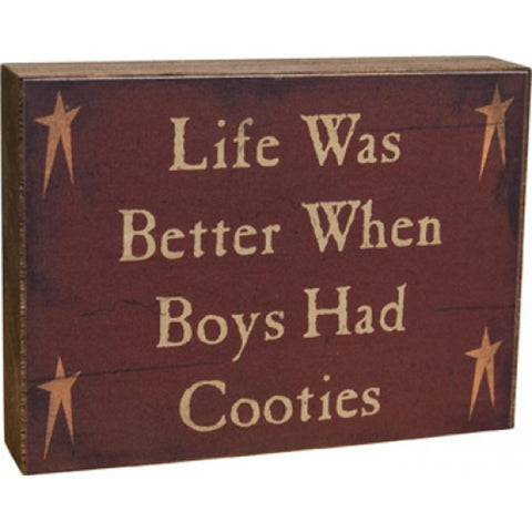 GBJ1067 - Life was Better when Boys Had Cooties Wood Block