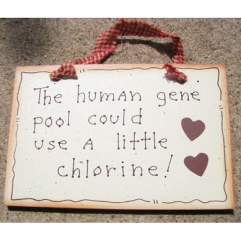 35210-The human gene pool could use a little chlorine Wood sign