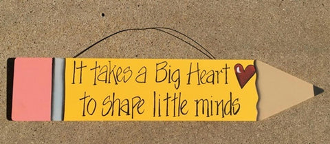 505-72150BH- It takes a Big Heart to shape little minds