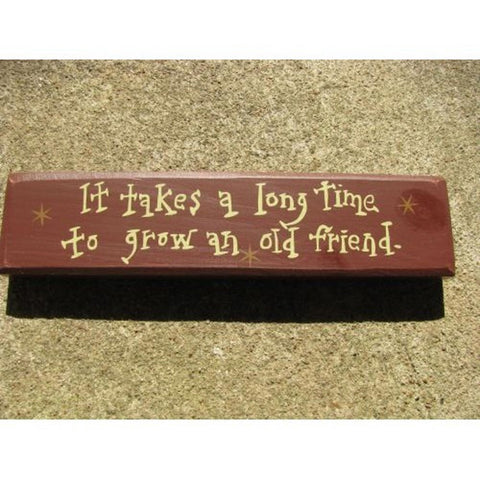 m9904i It takes a long time to grow an old friend wood block