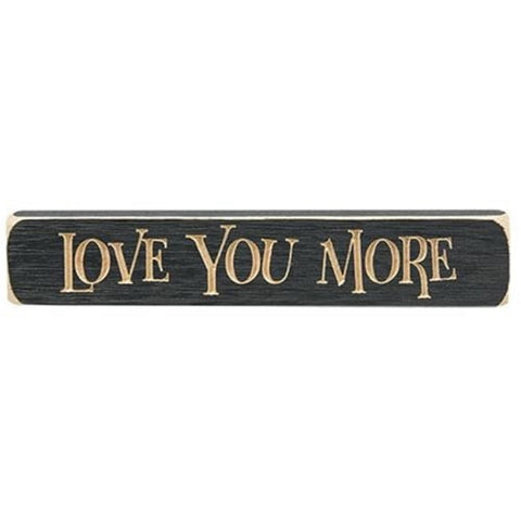 G9908 Love You More Engraved wood Block, Dark Gray