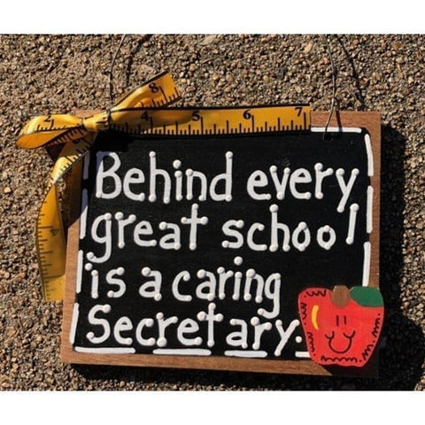 Teacher Gift 5557 Behind every great school is a caring Secretary wood slate