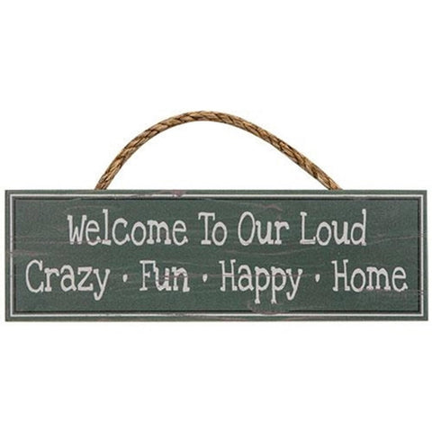 Welcome to our Loud Crazy Fun Happy Home
