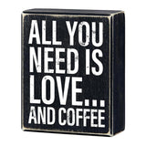 N1821 All you need is Love...and Coffee wood box sign