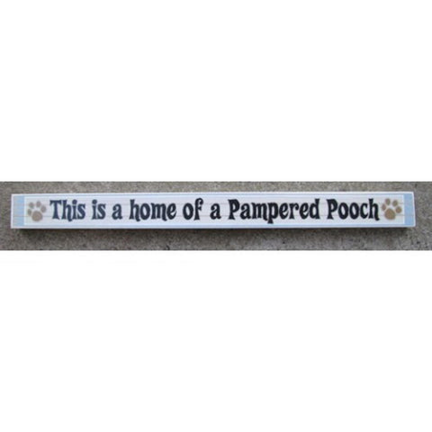 PS018 This is a home of a Pampered Pooch wood block