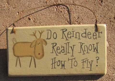 gr116r - Do Reindeer Really know who to Fly? Hanging Sign