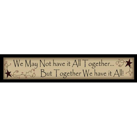 221WMNH- We may not have it all together...But together we have it All Wood Blo