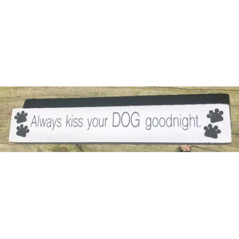 34819 Always Kiss your DOG Goodnight MINI wood block