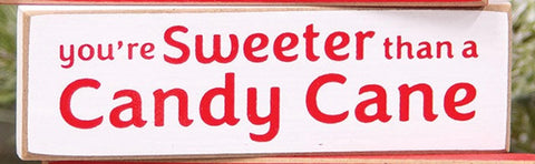 37236 You’re sweeter than a candy cane MINI wood block