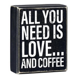 N1821 All you need is Love...and Coffee wood box sign