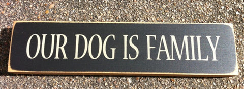 T2041 Our Dog is Family Wood Block