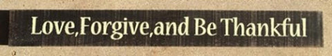 69020LFT-Love Forgive and Be Thankful wood block
